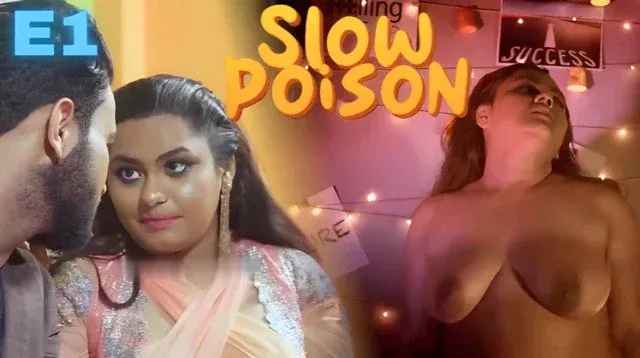 Slow Poison E01 (2025) Uncut Hindi Hot Web Series