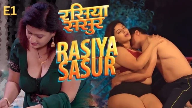 Rasiya Sasur E01 Hot Hindi Web Series